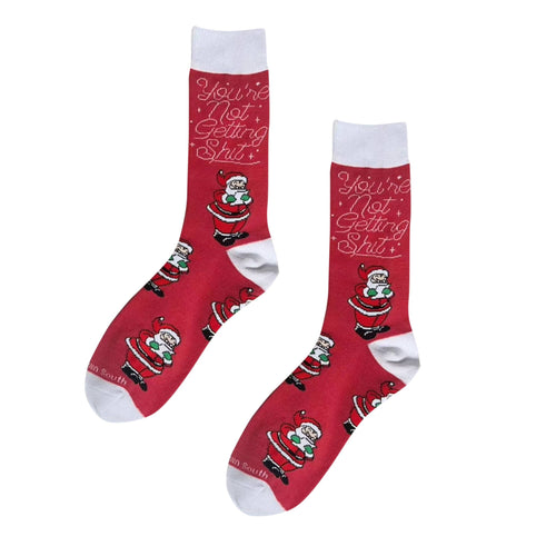 You're Not Getting Shit Funny Santa Christmas Socks