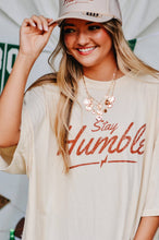 Load image into Gallery viewer, Stay Humble Comfort Colors Tee