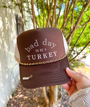 Load image into Gallery viewer, Bad Day To Be A Turkey Brown Front &amp; Tan Back Trucker