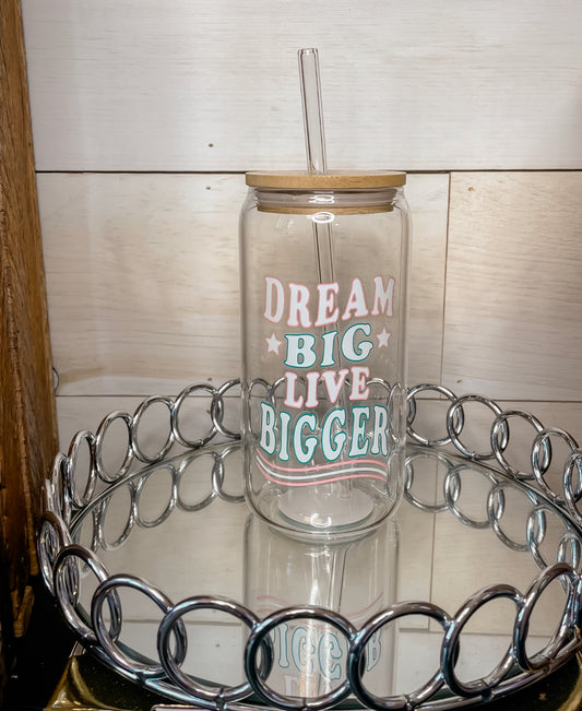 Dream Big, Live Bigger Tumbler