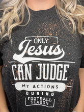 Load image into Gallery viewer, Only Jesus Can Judge Graphic Tee